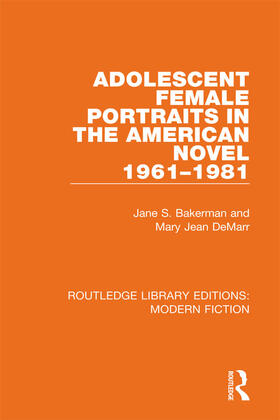 Bakerman / DeMarr |  Adolescent Female Portraits in the American Novel 1961-1981 | Buch |  Sack Fachmedien