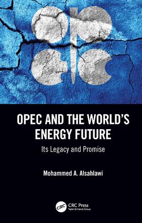 Alsahlawi |  OPEC and the World's Energy Future | Buch |  Sack Fachmedien