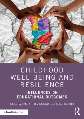 Mander / Williams-Brown |  Childhood Well-being and Resilience | Buch |  Sack Fachmedien