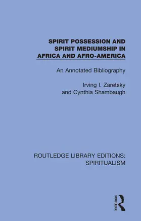 Zaretsky / Shambaugh |  Spirit Possession and Spirit Mediumship in Africa and Afro-America | Buch |  Sack Fachmedien