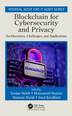 Maleh / Shojafar / Alazab |  Blockchain for Cybersecurity and Privacy | Buch |  Sack Fachmedien