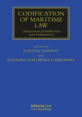 Nawrot / Peplowska-Dabrowska |  Codification of Maritime Law: Challenges, Possibilities and Experience | Buch |  Sack Fachmedien