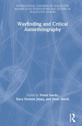 Iosefo / Holman Jones / Harris |  Wayfinding and Critical Autoethnography | Buch |  Sack Fachmedien