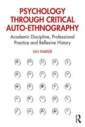 Parker |  Psychology through Critical Auto-Ethnography | Buch |  Sack Fachmedien