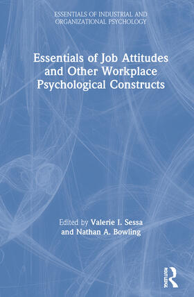 Sessa / Bowling | Essentials of Job Attitudes and Other Workplace Psychological Constructs | Buch | 978-0-367-34427-6 | sack.de