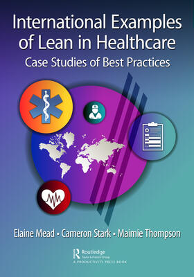 Mead / Stark / Thompson |  International Examples of Lean in Healthcare | Buch |  Sack Fachmedien