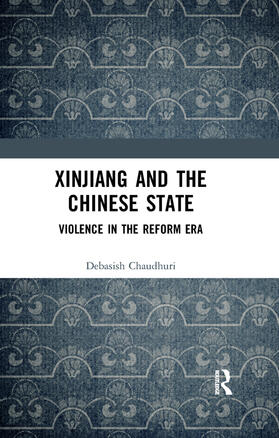 Chaudhuri |  Xinjiang and the Chinese State | Buch |  Sack Fachmedien