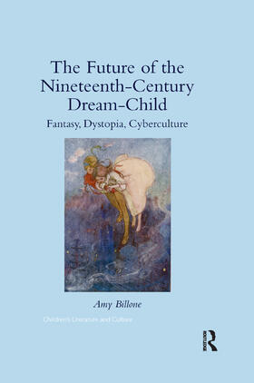 Billone |  The Future of the Nineteenth-Century Dream-Child | Buch |  Sack Fachmedien