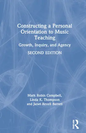 Campbell / Thompson / Barrett |  Constructing a Personal Orientation to Music Teaching | Buch |  Sack Fachmedien