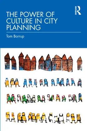 Borrup |  The Power of Culture in City Planning | Buch |  Sack Fachmedien