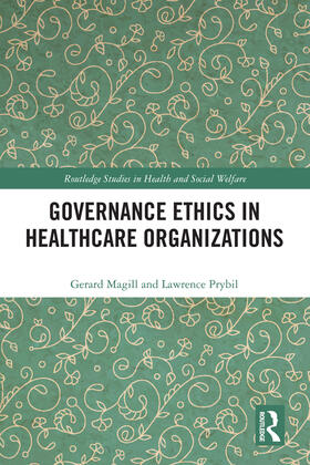 Magill / Prybil |  Governance Ethics in Healthcare Organizations | Buch |  Sack Fachmedien