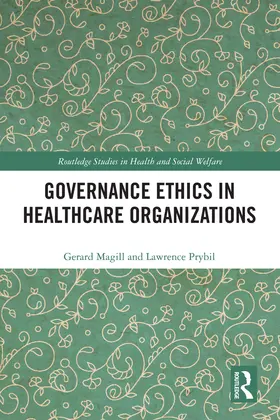 Magill / Prybil |  Governance Ethics in Healthcare Organizations | Buch |  Sack Fachmedien