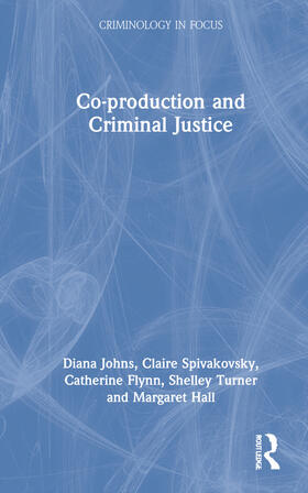 Johns / Flynn / Hall |  Co-production and Criminal Justice | Buch |  Sack Fachmedien