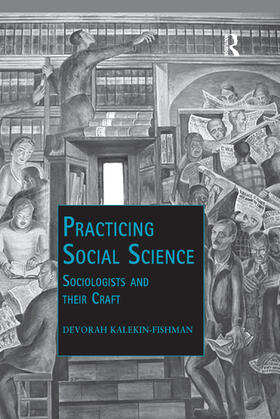 Kalekin-Fishman |  Practicing Social Science | Buch |  Sack Fachmedien