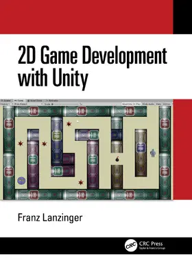 Lanzinger |  2D Game Development with Unity | Buch |  Sack Fachmedien