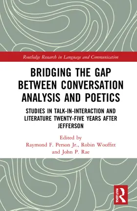 Person, Jr. / Rae / Wooffitt |  Bridging the Gap Between Conversation Analysis and Poetics | Buch |  Sack Fachmedien