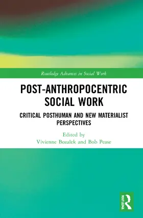 Bozalek / Pease |  Post-Anthropocentric Social Work | Buch |  Sack Fachmedien