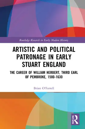 O'Farrell |  Artistic and Political Patronage in Early Stuart England | Buch |  Sack Fachmedien