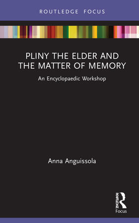 Anguissola |  Pliny the Elder and the Matter of Memory | Buch |  Sack Fachmedien
