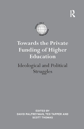 Palfreyman / Tapper / Thomas |  Towards the Private Funding of Higher Education | Buch |  Sack Fachmedien