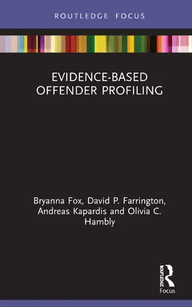 Fox / Farrington / Kapardis |  Evidence-Based Offender Profiling | Buch |  Sack Fachmedien