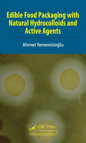 Yemenicio¿lu / Yemenicioglu |  Edible Food Packaging with Natural Hydrocolloids and Active Agents | Buch |  Sack Fachmedien