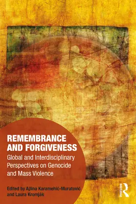 Karamehic-Muratovic / Kromják |  Remembrance and Forgiveness | Buch |  Sack Fachmedien