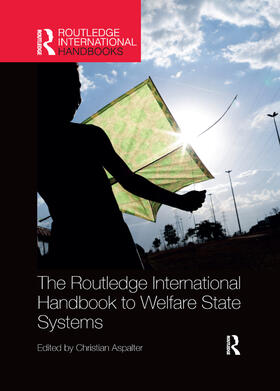 Aspalter |  The Routledge International Handbook to Welfare State Systems | Buch |  Sack Fachmedien