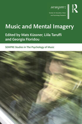Küssner / Taruffi / Floridou |  Music and Mental Imagery | Buch |  Sack Fachmedien