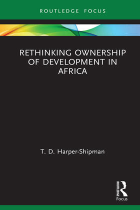 Harper-Shipman |  Rethinking Ownership of Development in Africa | Buch |  Sack Fachmedien