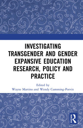 Martino / Cumming-Potvin |  Investigating Transgender and Gender Expansive Education Research, Policy and Practice | Buch |  Sack Fachmedien
