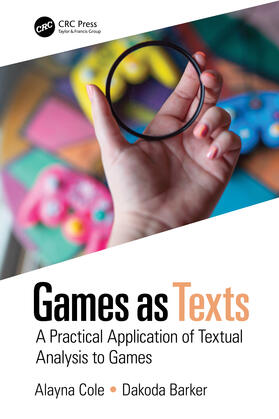 Cole / Barker |  Games as Texts | Buch |  Sack Fachmedien