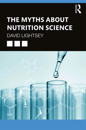 Lightsey |  The Myths about Nutrition Science | Buch |  Sack Fachmedien