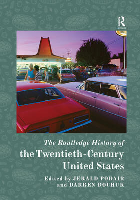 Podair / Dochuk |  The Routledge History of the Twentieth-Century United States | Buch |  Sack Fachmedien