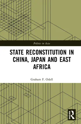 Odell |  State Reconstitution in China, Japan and East Africa | Buch |  Sack Fachmedien