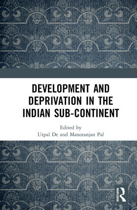 Pal / De |  Development and Deprivation in the Indian Sub-continent | Buch |  Sack Fachmedien