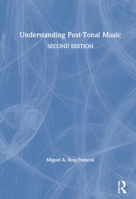 Roig-Francolí |  Understanding Post-Tonal Music | Buch |  Sack Fachmedien