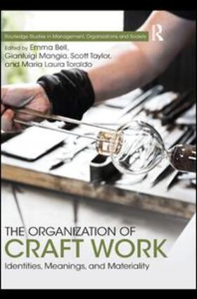 Bell / Mangia / Taylor |  The Organization of Craft Work | Buch |  Sack Fachmedien