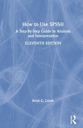 Cronk |  How to Use SPSS (R) | Buch |  Sack Fachmedien