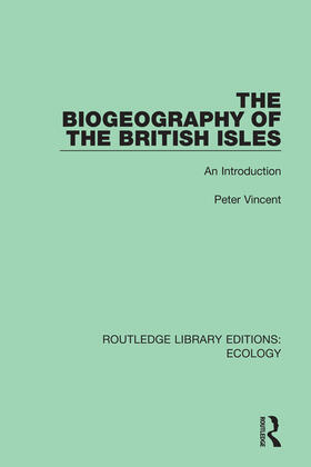 Vincent |  The Biogeography of the British Isles | Buch |  Sack Fachmedien