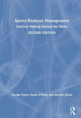 Foster / O'Reilly / Dávila |  Sports Business Management | Buch |  Sack Fachmedien