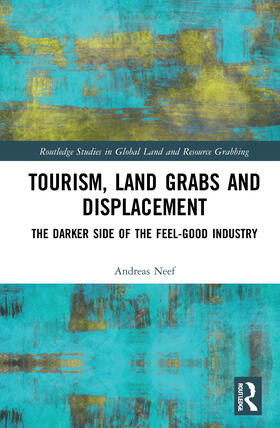 Neef |  Tourism, Land Grabs and Displacement | Buch |  Sack Fachmedien