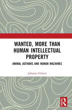 Gibson |  Wanted, More than Human Intellectual Property | Buch |  Sack Fachmedien