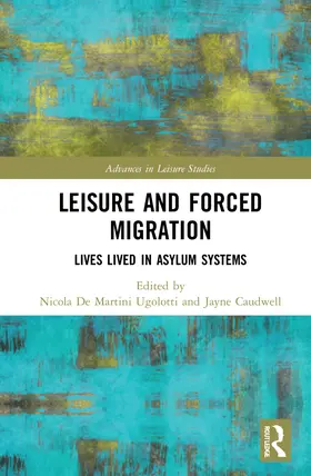 Caudwell / De Martini Ugolotti |  Leisure and Forced Migration | Buch |  Sack Fachmedien