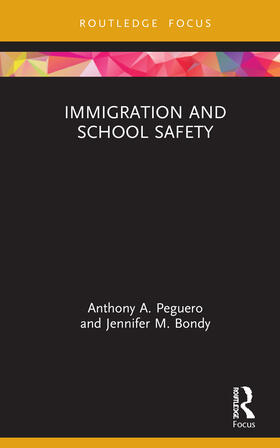 Peguero / Bondy | Immigration and School Safety | Buch | 978-0-367-35691-0 | sack.de