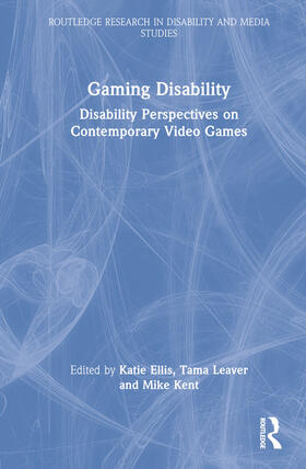 Ellis / Leaver / Kent |  Gaming Disability | Buch |  Sack Fachmedien