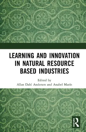 Andersen / Marín |  Learning and Innovation in Natural Resource Based Industries | Buch |  Sack Fachmedien