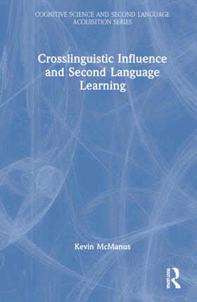 McManus |  Crosslinguistic Influence and Second Language Learning | Buch |  Sack Fachmedien