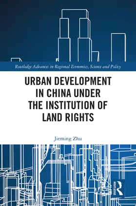 Zhu |  Urban Development in China under the Institution of Land Rights | Buch |  Sack Fachmedien