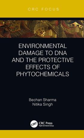 Sharma / Singh |  Environmental Damage to DNA and the Protective Effects of Phytochemicals | Buch |  Sack Fachmedien